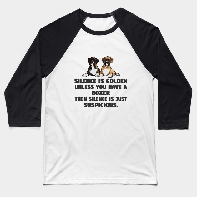Silence Is Golden Unless You Have A Boxer Baseball T-Shirt by Kudostees